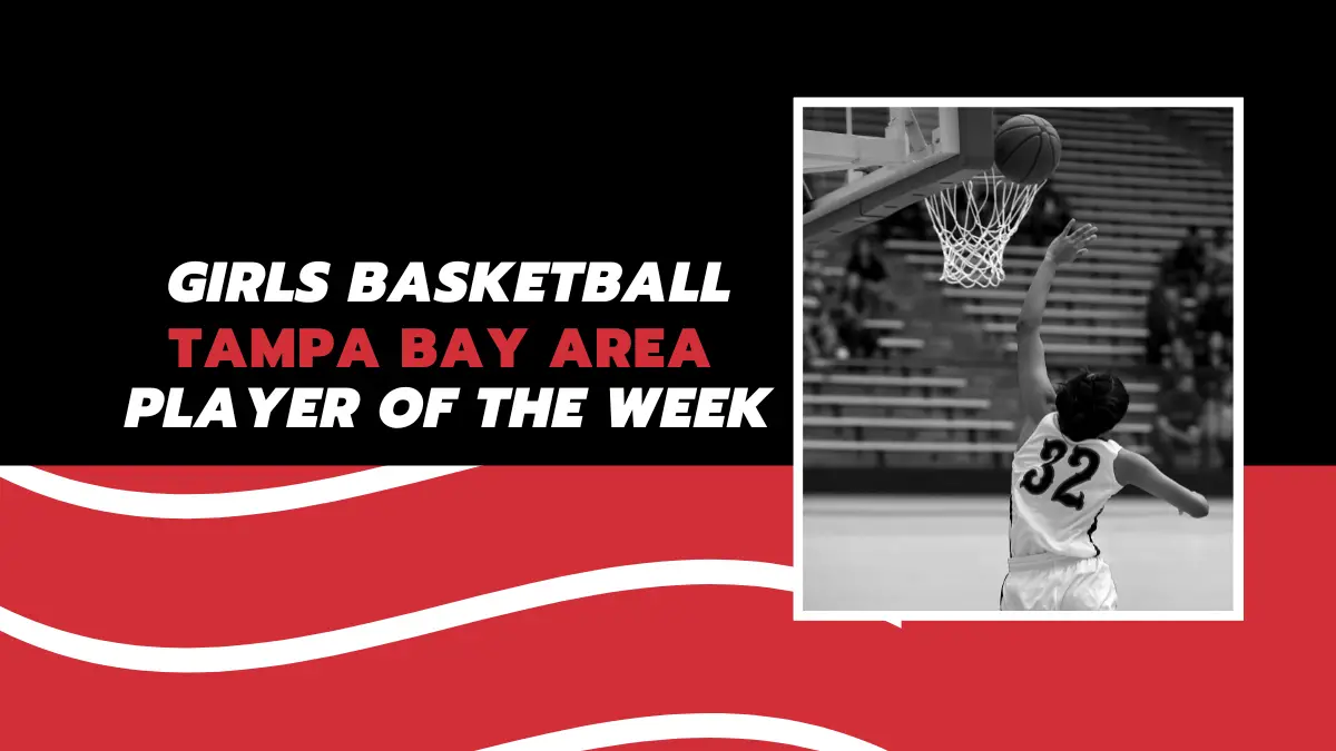 Girls Basketball Tampa Bay Area Player of the Week